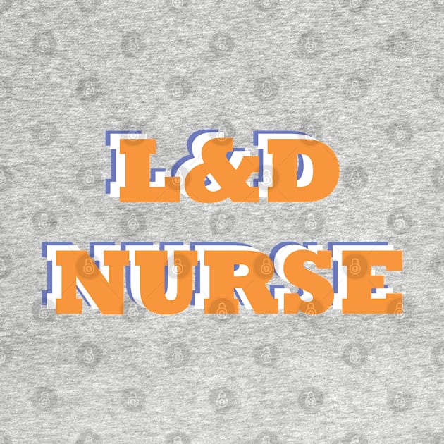 labor and delivery nurse by EhO